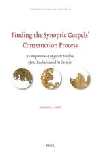 Finding the Synoptic Gospels’ Construction Process: A Comparative-Linguistic Analysis of the Eucharist and Its Co-texts