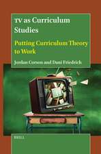 TV as Curriculum Studies: Putting Curriculum Theory to Work