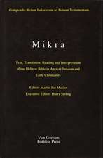 The Literature of the Jewish People in the Period of the Second Temple and the Talmud, Volume 1 Mikra: Text, Translation, Reading and Interpretation of the Hebrew Bible in Ancient Judaism and Early Christianity