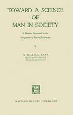 Toward a Science of Man in Society: A Positive Approach to the Integration of Social Knowledge