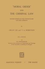 “Moral Order” and The Criminal Law: Reform Efforts in the United States and West Germany