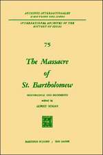 The Massacre of St. Bartholomew: Reappraisals and Documents