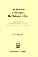 The Abdication of Philosophy = The Abdication of Man: A Critical Study of the Interdependence of Philosophy as Critical Theory and Man as a Free Individual