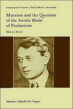 Marxism and the Question of the Asiatic Mode of Production