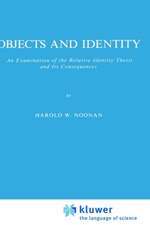 Objects and Identity: An Examination of the Relative Identity Thesis and Its Consequences