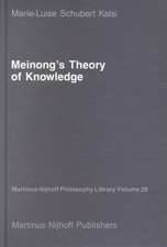 Meinong’s Theory of Knowledge