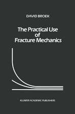 The Practical Use of Fracture Mechanics