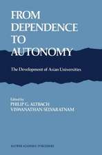 From Dependence to Autonomy: The Development of Asian Universities