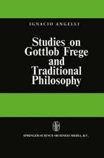 Studies on Gottlob Frege and Traditional Philosophy