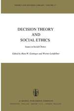 Decision Theory and Social Ethics: Issues in Social Choice