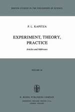 Experiment, Theory, Practice: Articles and Addresses