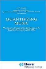 Quantifying Music: The Science of Music at the First Stage of Scientific Revolution 1580–1650