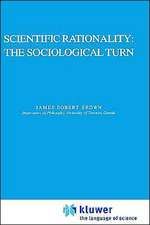 Scientific Rationality: The Sociological Turn