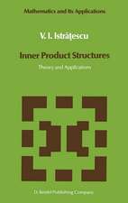 Inner Product Structures: Theory and Applications