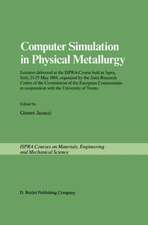 Computer Simulation in Physical Metallurgy: Lectures delivered at the ISPRA-Course held at Ispra, Italy, May 21-25, 1984, organized by the Joint Research Centre of the Commission of the European Communities in Cooperation with the University of Trento