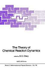 The Theory of Chemical Reaction Dynamics