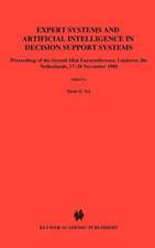 Expert Systems and Artificial Intelligence in Decision Support Systems: Proceedings of the Second Mini Euroconference, Lunteren, The Netherlands, 17–20 November 1985