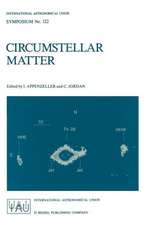 Circumstellar Matter: Proceedings of the 122nd Symposium of the International Astronomical Union Held in Heildelberg, F.R.G., June 23–27, 1986