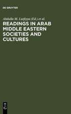 Readings in Arab Middle Eastern Societies and Cultures