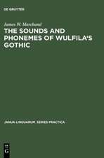 The Sounds and Phonemes of Wulfila's Gothic