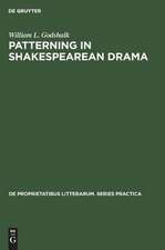 Patterning in Shakespearean Drama: Essays in Criticism