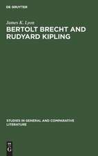 Bertolt Brecht and Rudyard Kipling: A Marxist's Imperialist Mentor