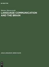 Language Communication and the Brain: A Neuropsychological Study