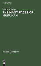 The Many Faces of Murukan: The History and Meaning of a South Indian God. With the Poem Prayers to Lord Murukan