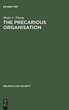 The Precarious Organisation: Sociological Explorations of the Church's Mission and Structure