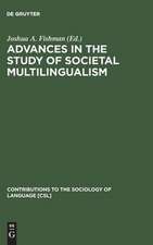 Advances in the Study of Societal Multilingualism