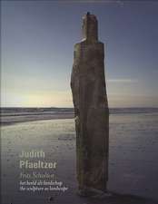 Judith Pfaeltzer: The Sculpture as Landscape