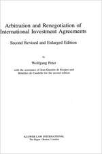 Arbitration & Renegotiation of Intl Investment Agreements, 2nd Ed