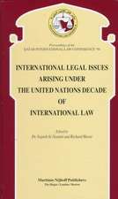 International Legal Issues Arising under the United Nations Decade of International Law