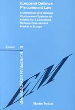 European Defence Procurement Law: Int'l and Nat'l Procurement Systems as Models for a Defence Procurement Market in Europe