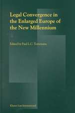 Legal Convergence in the Enlarged Europe of the New Millennium