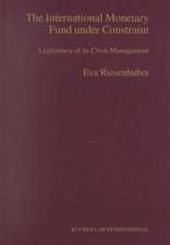 The International Monetary Fund under Constraint: Legitimacy of its Crisis Management