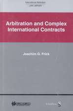 International Arbitration Law Library: Arbitration in Complex International Contracts