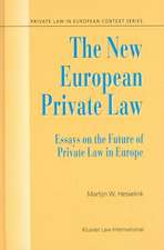 The New European Private Law, Essays on the Future of Private Law