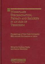 Workplace Discrimination Privacy and Security in an Age of Terrorism: Proceedings of the Nyu 55th Annual Conference on Labor