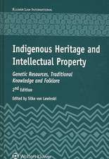 Indigenous Heritage and Intellectual Property: Genetic Resources, Traditional Knowledge and Folklore, 2nd Edition