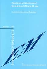 Regulation of Subsidies and State Aids in WTO and EC Law: Conflicts in International Trade Law