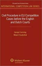 Civil Procedure in Eu Competition Cases Before the English and Dutch Courts