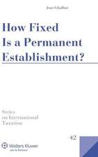 How Fixed Is a Permanent Establishment?