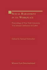 Sexual Harassment in the Workplace: Proceedings of New York University 51st Annual Conference on Labor