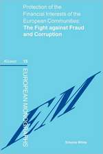 Protection of the Financial Interests of the European Communities: The Fight Against Fraud and Corruption