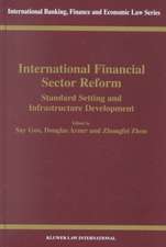 International Financial Sector Reform Standard Setting and Infrastructure Development