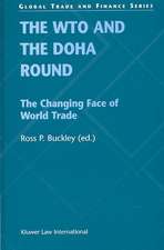 The Wto and the Doha Round: The Changing Face of World Trade