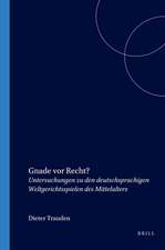 Gnade vor Recht?: Untersuchungen zu den deutschsprachigen Weltgerichtsspielen des Mittelalters