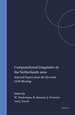 Computational Linguistics in the Netherlands 2000: Selected Papers from the Eleventh CLIN Meeting