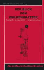 Der Blick vom Wolkenkratzer: Avantgarde – Avantgardekritik – Avantgardeforschung